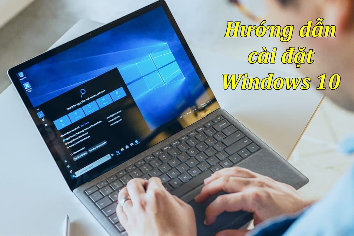 Hướng dẫn cách cài win 10 thành công 100% với USB